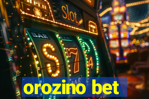 orozino bet